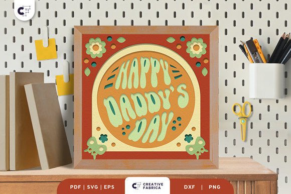Happy Daddy’s Day 3D Paper Cutting SVG